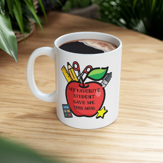 My Favourite Student Gave Me This Mug Teacher Gift