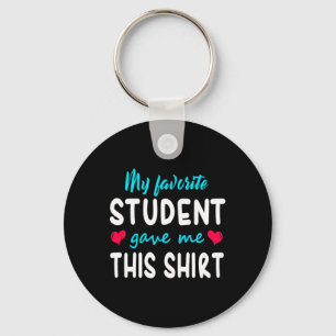 My Favourite Student Gave Me This Teacher Gift Key Ring