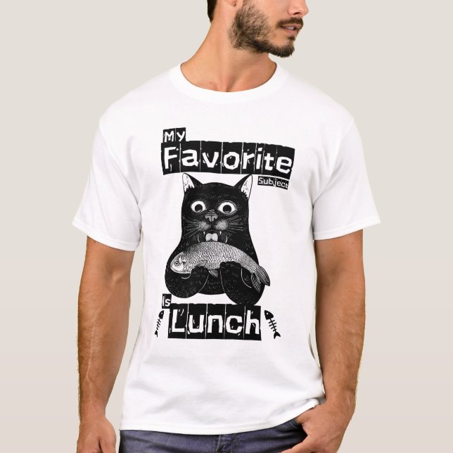  My Favourite Subject Is Lunch Funny Cat  T-Shirt (Front)