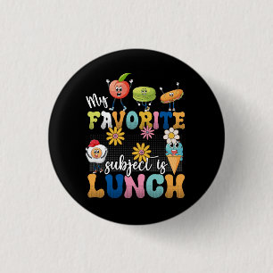 My Favourite Subject Is Lunch Lady Cafeteria Crew 3 Cm Round Badge