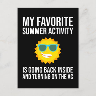 My Favourite Summer Activity Is Going Back Inside Postcard