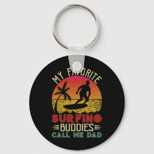My Favourite Surfing Buddies Call Me Dad Vintage F Key Ring