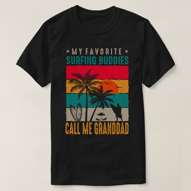My Favourite Surfing Buddies CALL ME GRANDDAD Vint T-Shirt (Design Front)