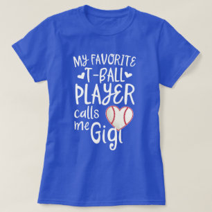 My favourite T-ball Player calls me Gigi baseball T-Shirt
