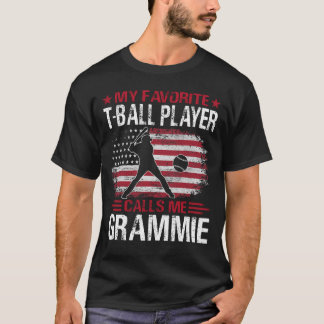 My Favourite T-Ball Player Calls Me GRAMMIE Baseba T-Shirt