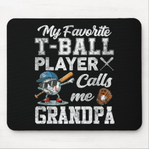My Favourite T-Ball Player Calls Me Grandpa Mouse Mat