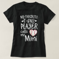 My favourite T-ball Player calls me Mimi baseball