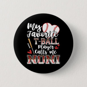 My Favourite T-byll Player Calls Me Noni Family Ma 6 Cm Round Badge