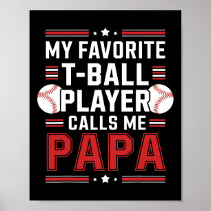 My Favourite T-byll Player Calls Me Papa Tee Poster