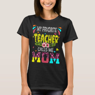 My Favourite Teacher Calls Me Mum Cute Leopard Flo T-Shirt
