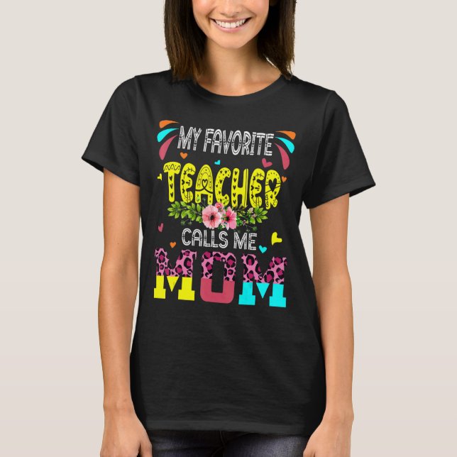 My Favourite Teacher Calls Me Mum Cute Leopard Flo T-Shirt (Front)