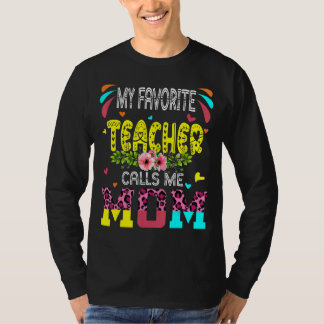 My Favourite Teacher Calls Me Mum Cute Leopard Flo T-Shirt