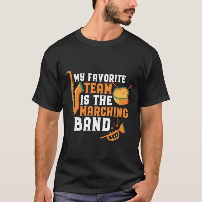My Favourite Team Is The Marching Band Funny T-Shirt (Front)