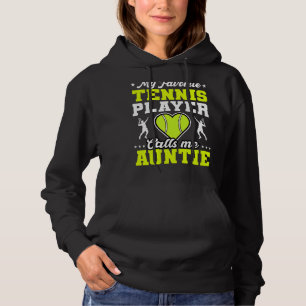 My Favourite Tennis Player Calls Me Auntie Mother' Hoodie