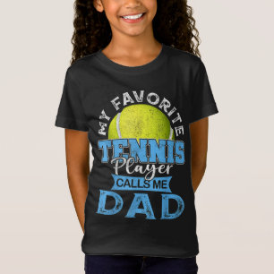 My Favourite Tennis Player Calls Me Dad USA Father T-Shirt