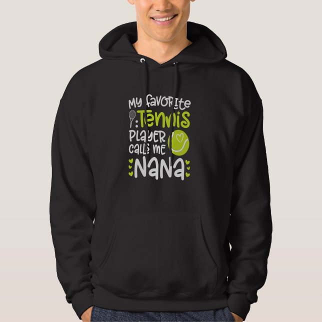 My Favourite Tennis Player Nana Tennis Nana Grandm Hoodie (Front)