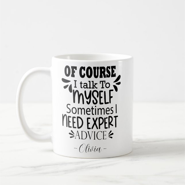 My Favourite Therapis: Of Course, I Talk to Myself Coffee Mug (Left)