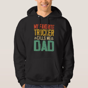 My Favourite Trucker Calls Me Dad Vintage Retro Hoodie