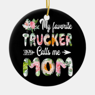 My Favourite Trucker Calls Me Mum For Mothers Day  Ceramic Tree Decoration
