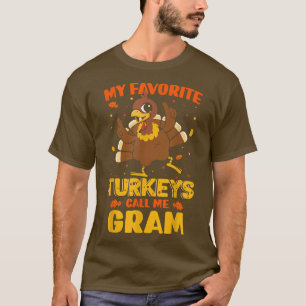My Favourite Turkeys Call Me Gram Funny Matching T T-Shirt