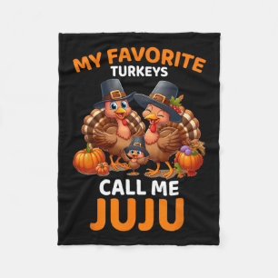 My Favourite Turkeys Call Me Juju Fleece Blanket
