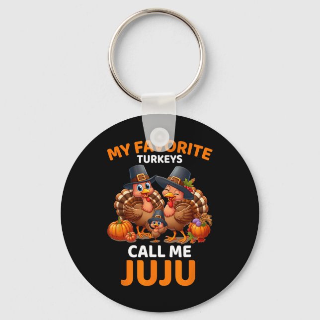 My Favourite Turkeys Call Me Juju  Key Ring (Front)