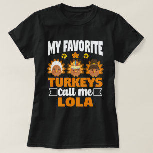 My Favourite turkeys Call Me Lola Fall Thanksgivin T-Shirt