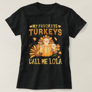 My Favourite turkeys Call Me Lola Fall Thanksgivin T-Shirt
