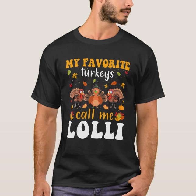 My Favourite Turkeys Call Me Lolli Thanksgiving Pj T-Shirt (Front)