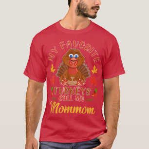My Favourite Turkeys Call Me Mommom Funny Turkey T T-Shirt
