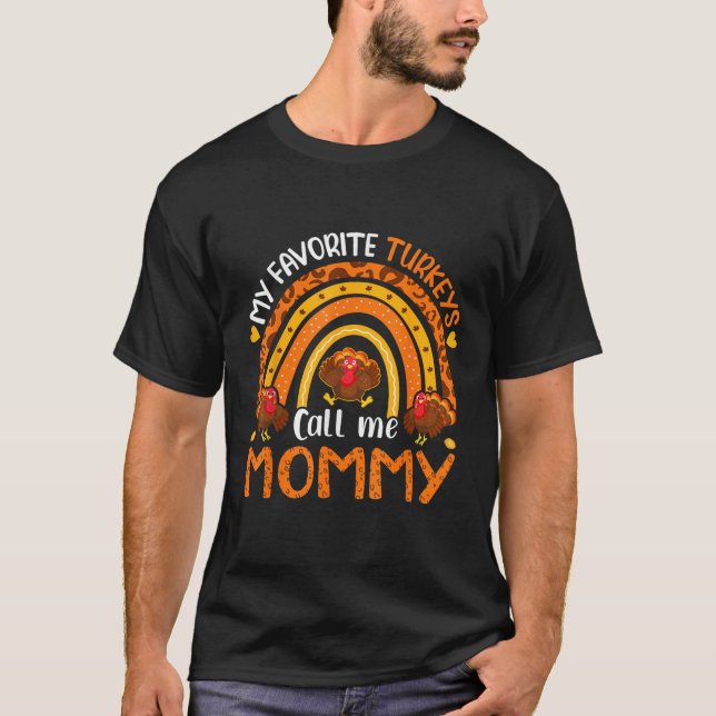 My Favourite Turkeys Call Me Mummy Thanksgiving  T-Shirt (Front)