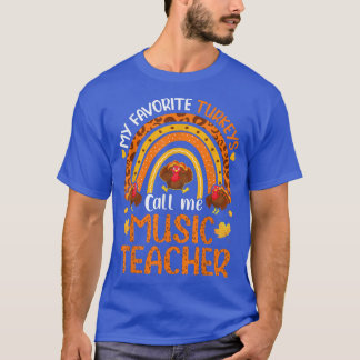 My Favourite Turkeys Call Me Music Teacher Thanksg T-Shirt