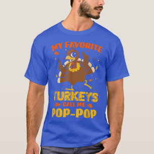 My Favourite Turkeys Call Me Poppop Matching Thank T-Shirt