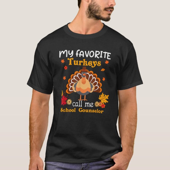 My Favourite Turkeys Call Me School Counsellor Tha T-Shirt (Front)