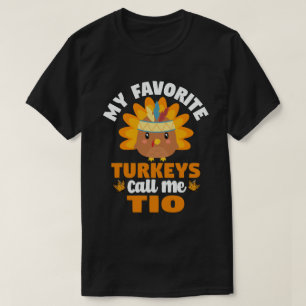 My Favourite turkeys Call Me Tio Fall Thanksgiving T-Shirt