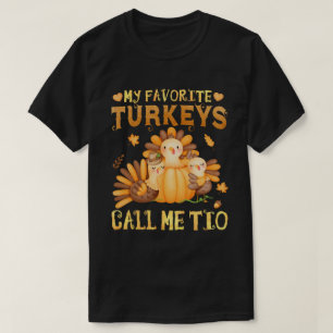 My Favourite turkeys Call Me Tio Funny Thanksgivin T-Shirt
