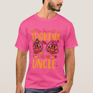 My Favourite Turkeys Call Me Uncle Cute Family Tha T-Shirt