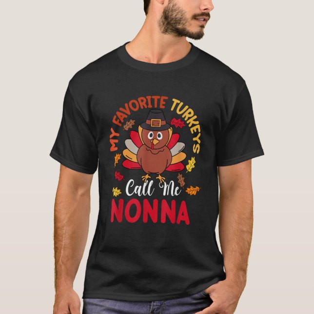 My Favourite Turkeys Calls Me Nonna Autumn Fall Th T-Shirt (Front)