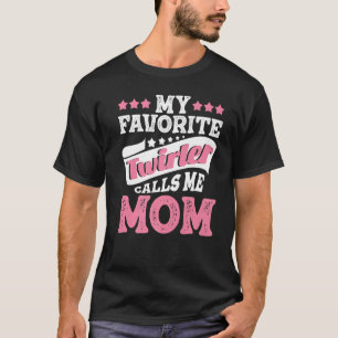 My Favourite Twirler Calls Me Mum Dancing Baton T T-Shirt