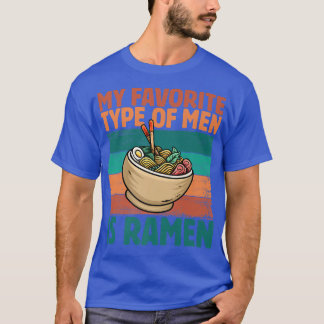 My Favourite Type Of Men Is Ramen, Retro Japanese  T-Shirt