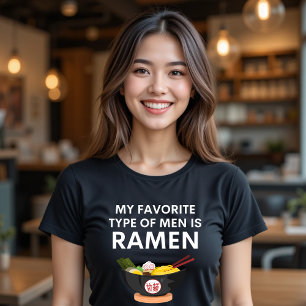 My Favourite Type of Men is RAMEN T-Shirt Funny