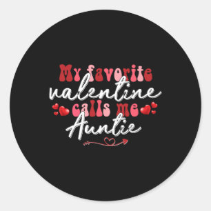 My Favourite Valentine Calls Me Auntie Mother's Va Classic Round Sticker