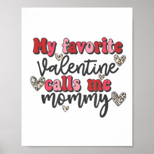 My Favourite Valentine Calls Me Mummy Shirt Valent Poster