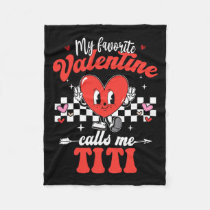 My Favourite Valentine Calls Me Titi Happy Valenti Fleece Blanket