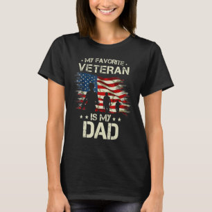 My Favourite Veteran Is Dad Proud Dad Father Veter T-Shirt