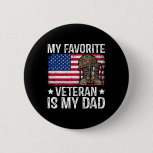 My Favourite Veteran Is My Dad Army Military Veter 6 Cm Round Badge