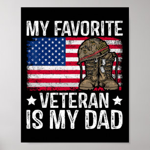 My Favourite Veteran Is My Dad Army Military Veter Poster