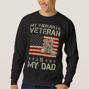 My Favourite Veteran Is My Dad Combat Boots Americ Sweatshirt