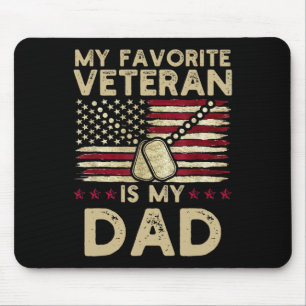 My Favourite Veteran Is My Dad Military Veterans D Mouse Mat