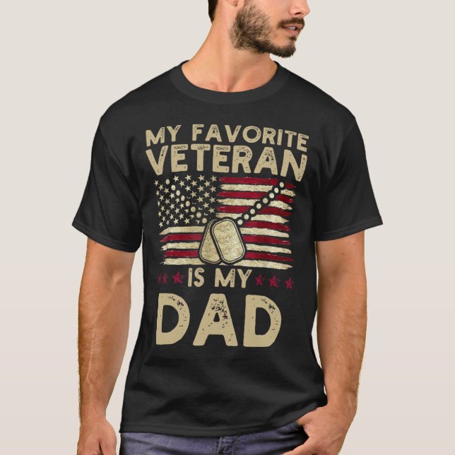 My Favourite Veteran Is My Dad Military Veterans D T-Shirt (Front)